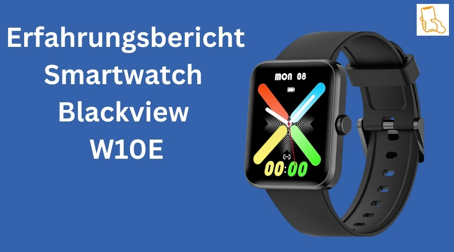 Erfahrungsbericht Smartwatch Blackview W10E