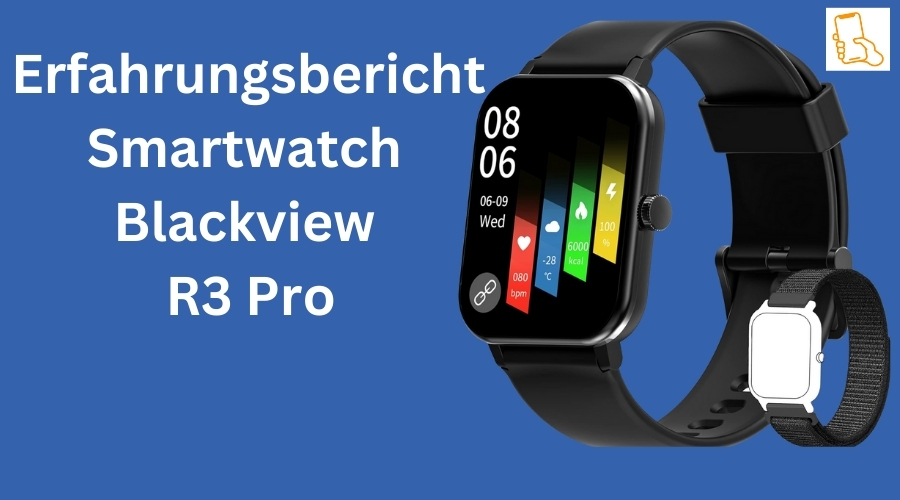 Erfahrungsbericht Smartwatch Blackview R3 Pro